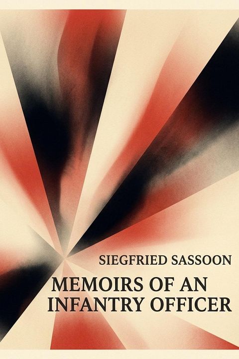 Memoirs of an Infantry Officer