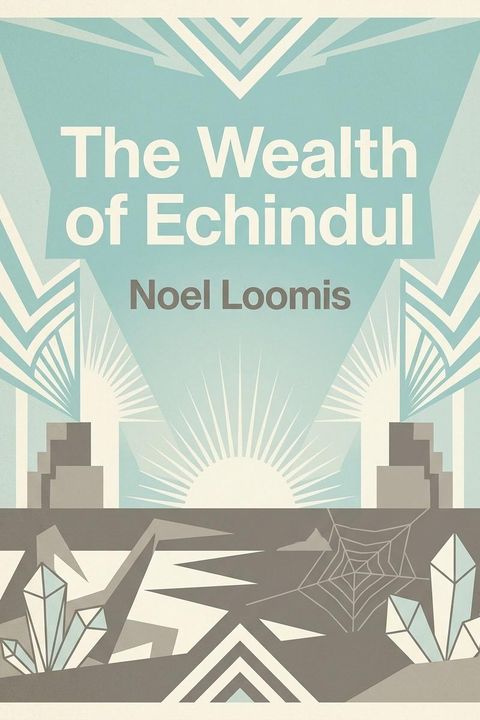 The Wealth of Echindul
