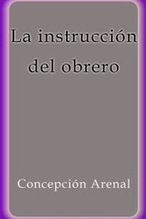 La instrucción del obrero