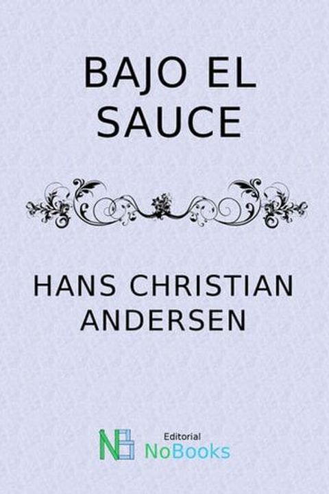 Bajo el sauce