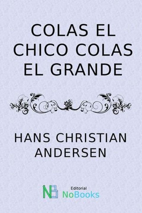 Colás el chico y Colás el grande