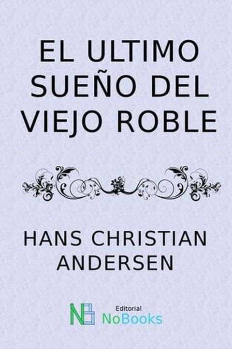 El último sueño del viejo roble