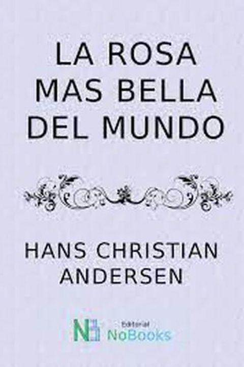 La rosa más bella del mundo