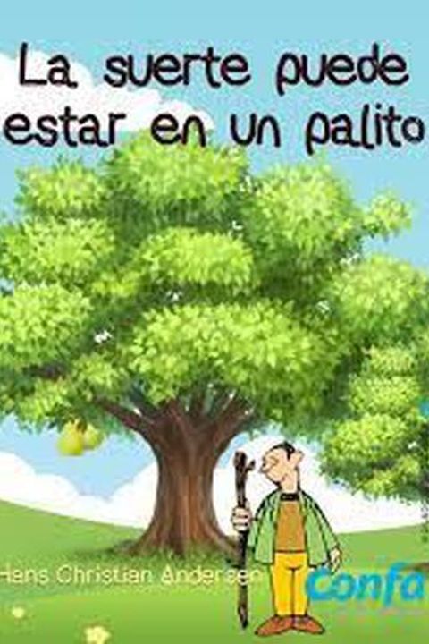 La suerte puede estar en un palito
