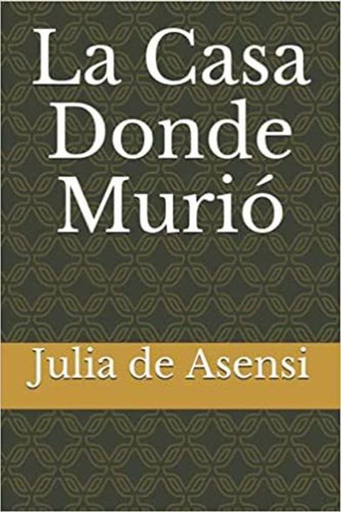 La casa donde murió