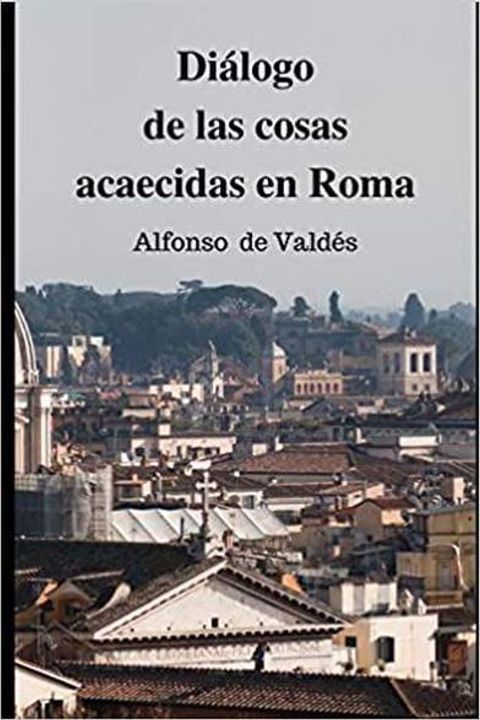 Diálogo de las cosas acaecidas en Roma