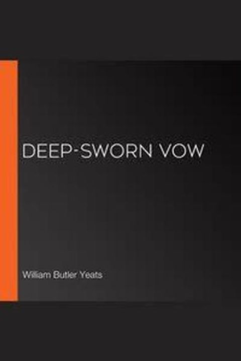 A Deep-Sworn Vow