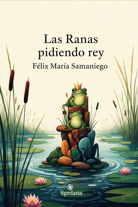 Las Ranas pidiendo rey