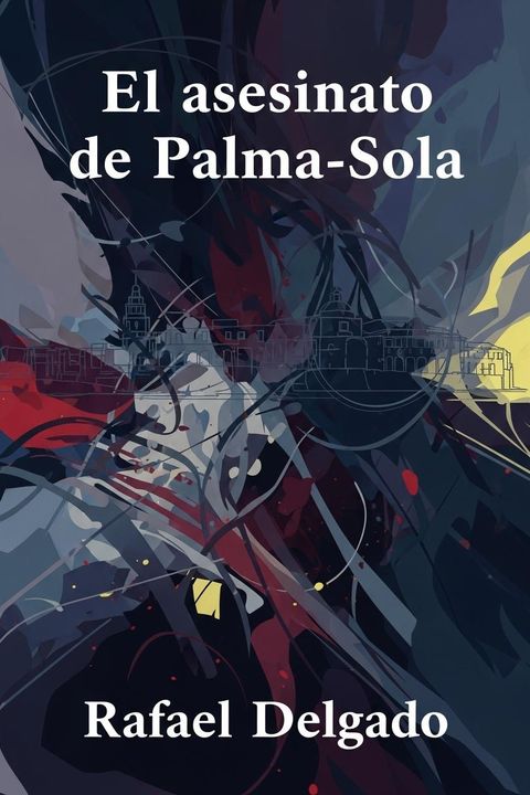 El asesinato de Palma-Sola