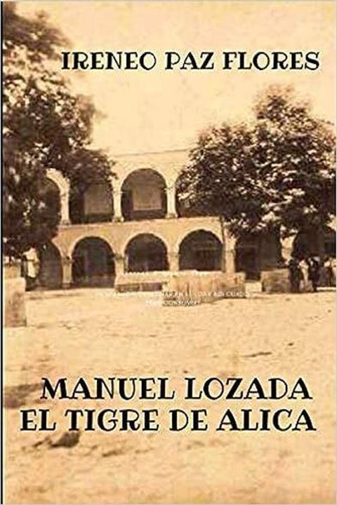 Manuel Lozada, el tigre de Alica