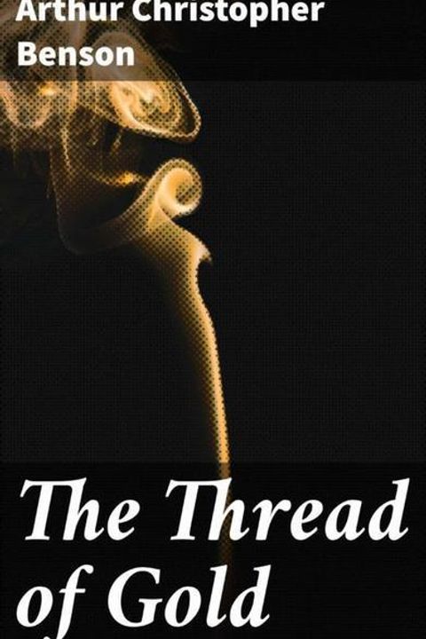 The Thread of Gold