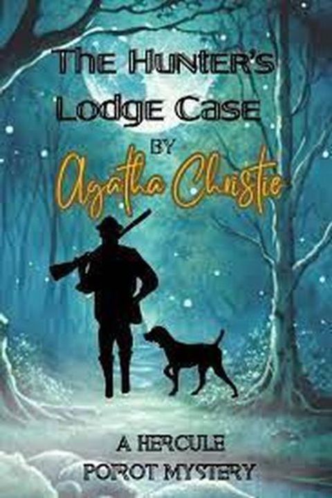 The Hunter's Lodge Case