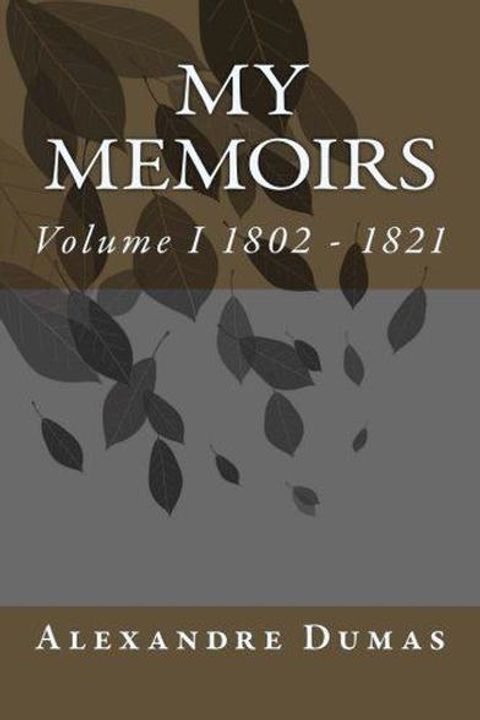 My Memoirs Vol. I 1802 a 1821
