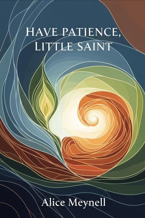 Have Patience, Little Saint