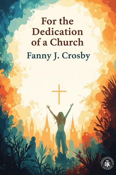 For the Dedication of a Church