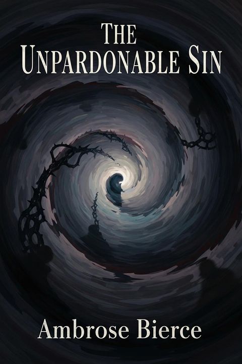 The Unpardonable Sin