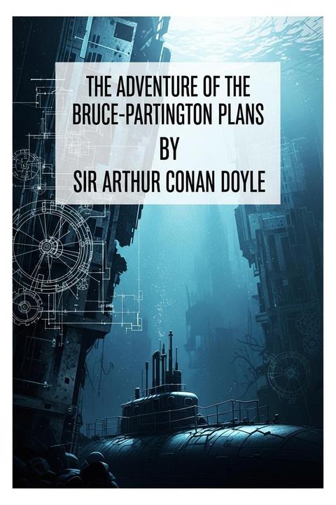 The Adventure of the Bruce-Partington Plans