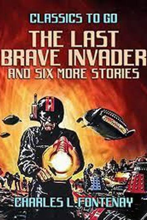 The Last Brave Invader