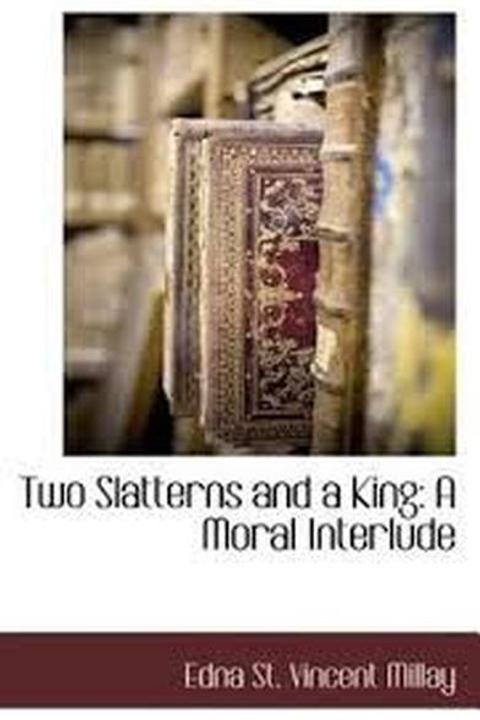 Two Slatterns and a King