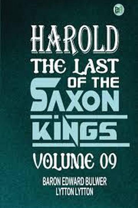 Harold, the Last of the Saxon Kings Book IX: The Bones of the Dead