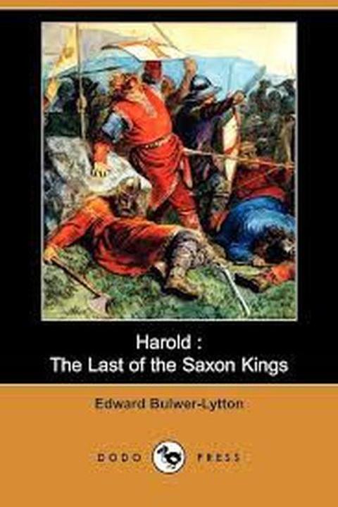 Harold, the Last of the Saxon Kings Book XI: The Norman Schemer, And The Norwegian Sea-King