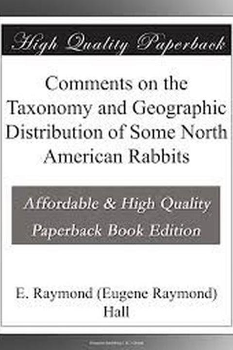 Comments on the Taxonomy and Geographic Distribution of Some North American Rabbits