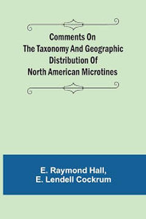 Comments on the Taxonomy and Geographic Distribution of Some North American Rodents