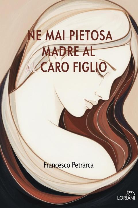 Ne Mai Pietosa Madre Al Caro Figlio