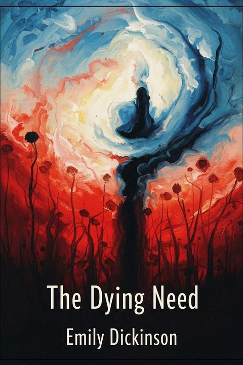The Dying Need