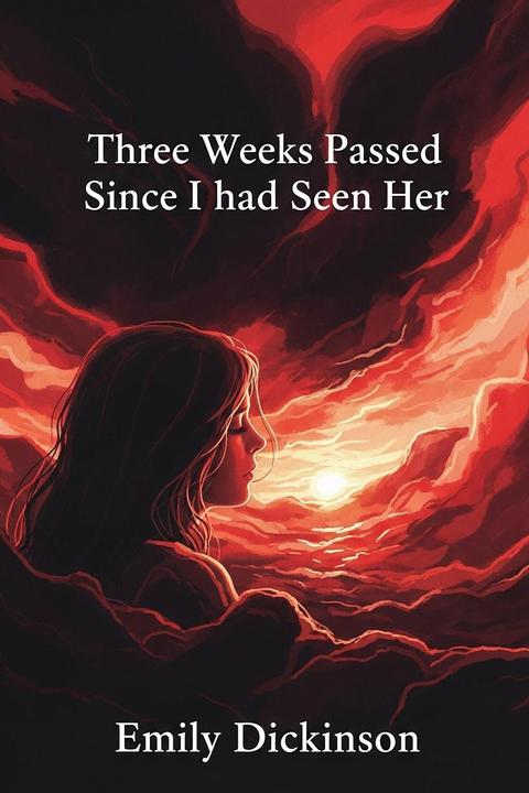 Three Weeks Passed Since I had Seen her