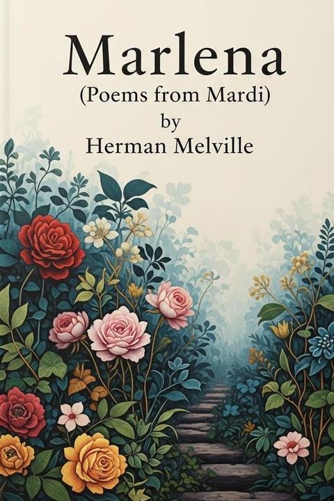 Marlena (Poems from Mardi)
