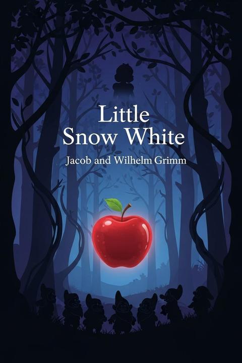 Little Snow White (Grimms Fairy Stories)