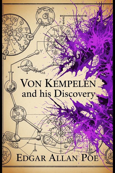 Von Kempelen and his Discovery