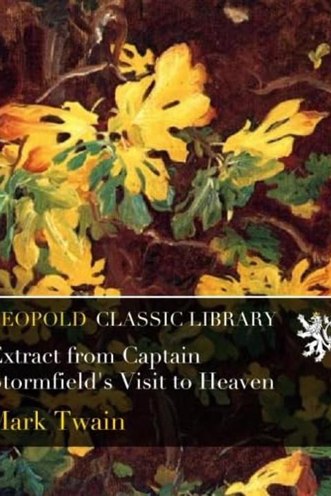 Extract from Captain Stormfield's Visit to Heaven