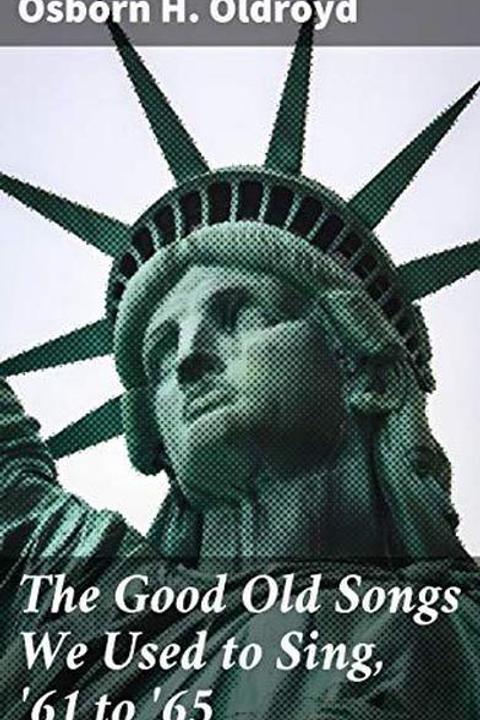 The Good Old Songs We Used to Sing, '61 to '65