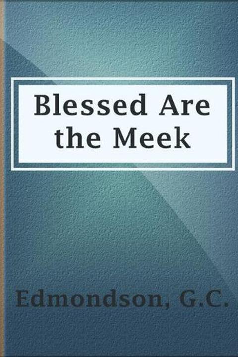 Blessed Are the Meek
