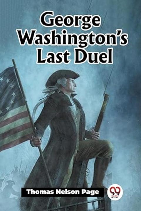 George Washington's Last Duel