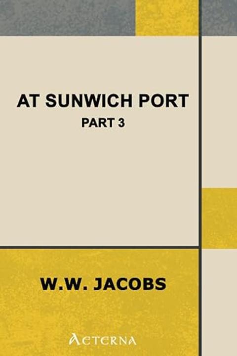 At Sunwich Port, Part 3