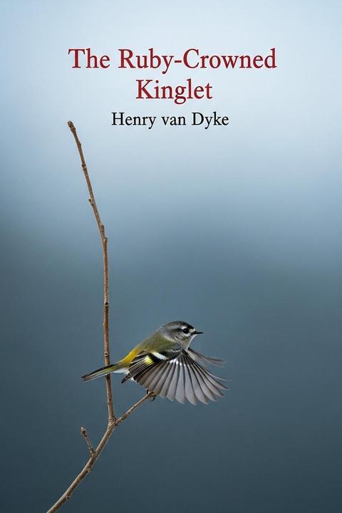 The Ruby-Crowned Kinglet