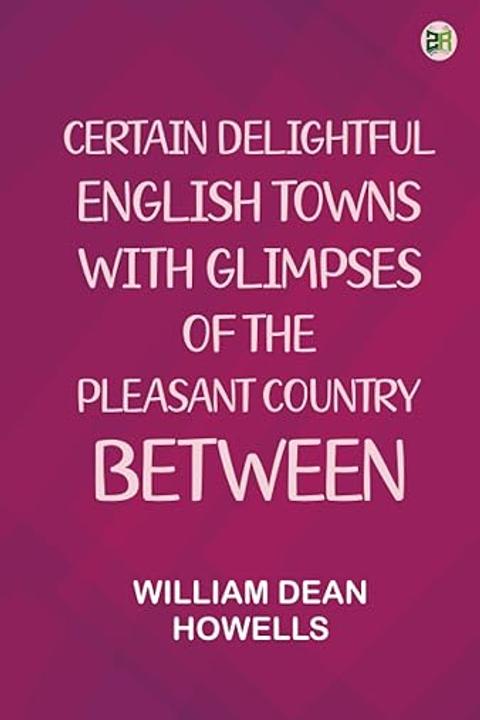 Certain Delightful English Towns