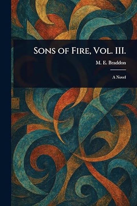 Sons of Fire, Volume III