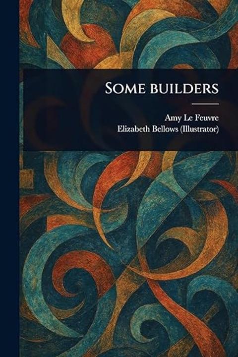 Some Builders