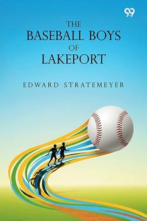 The Baseball Boys of Lakeport