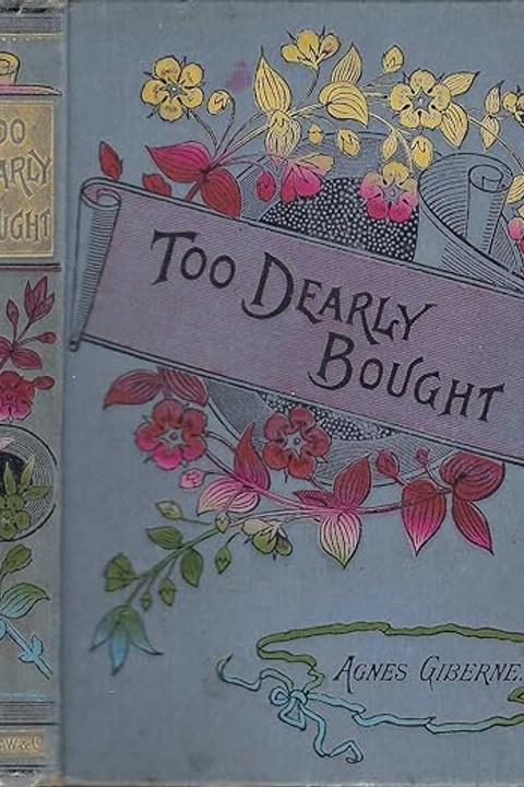 Too Dearly Bought