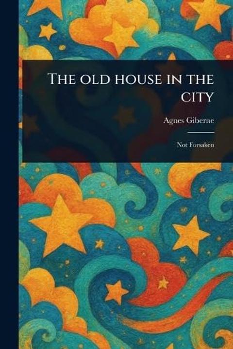 The Old House in the City