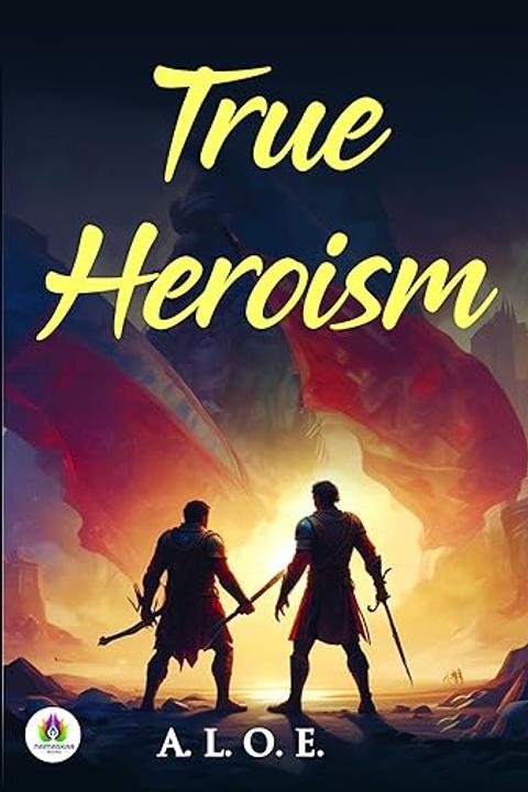 True Heroism