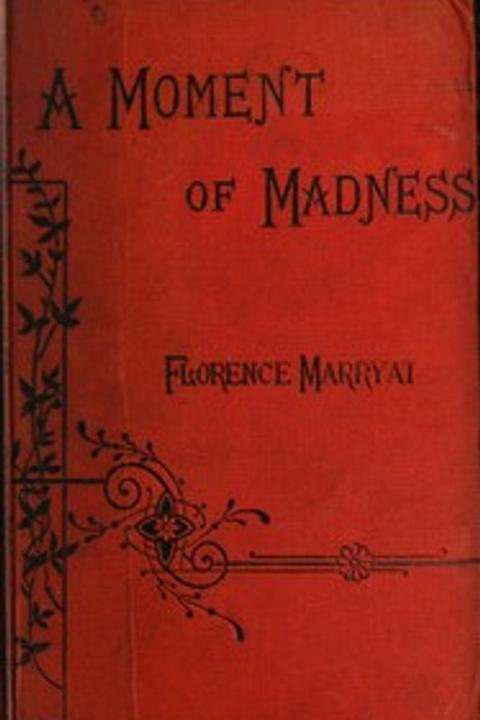 A Moment of Madness