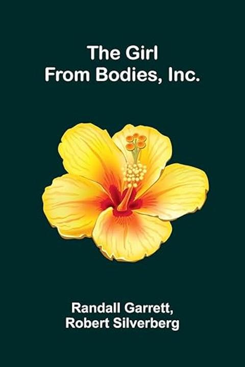 The Girl from Bodies, Inc