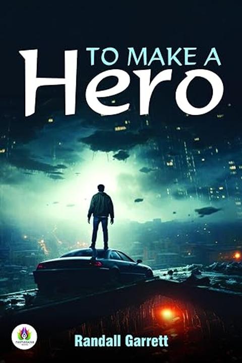 To Make a Hero