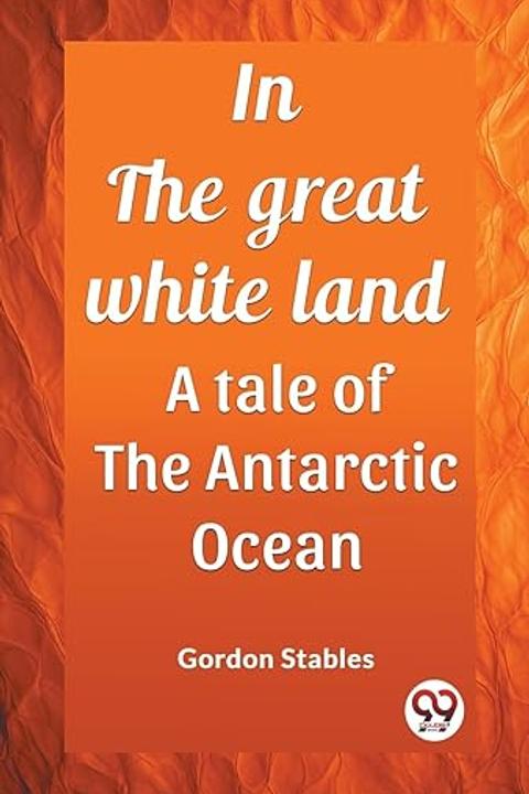 In the Great White Land